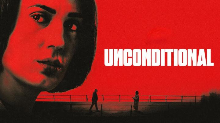 مسلسل Unconditional الموسم الاول مترجم كامل